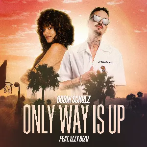 Pochette de Only Way Is Up de Robin Schulz - Izzy Bizu