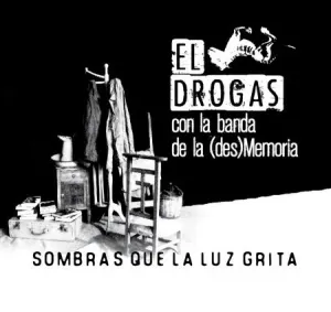 Pochette de Sombras que la luz grita de El Drogas