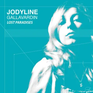 Pochette de Lost Paradises de Jodyline Gallavardin