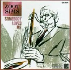 Pochette de Somebody Loves Me de Zoot Sims