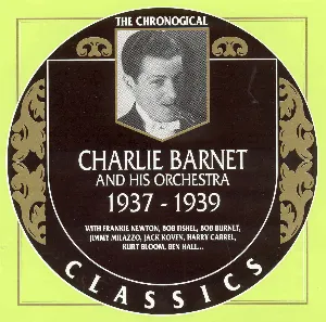 Pochette de The Chronological Classics: Charlie Barnet and His Orchestra 1937-1939 de Charlie Barnet and His Orchestra