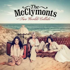 Pochette de Two Worlds Collide de The McClymonts