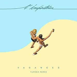 Pochette de Vacances (Yuksek remix) de L’Impératrice