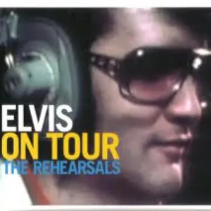 Pochette Elvis on Tour: The Rehersals