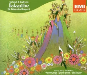 Pochette de Iolanthe de Sir Malcolm Sargent - Arthur Sullivan - Pro Arte Orchestra - W.S. Gilbert - Glyndebourne Chorus