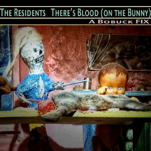 Pochette There’s Blood (On the Bunny): A Bobuck Fix