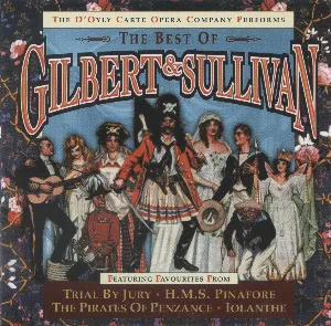 Pochette de The Best of Gilbert & Sullivan de Arthur Sullivan - The D’Oyly Carte Opera Company - W.S. Gilbert