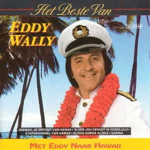 Pochette de Het beste van Eddy Wally: Met Eddy naar Hawaii de Eddy Wally