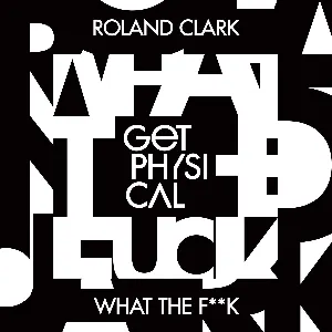Pochette de What The F**ck de Roland Clark