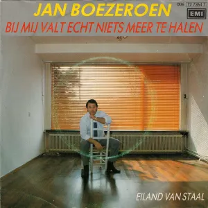 Pochette de Bij mij valt echt niets meer te halen / Eiland van staal de Jan Boezeroen