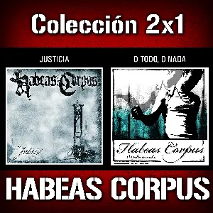 Pochette de 2x1: Justicia / O Todo, O Nada de Habeas Corpus