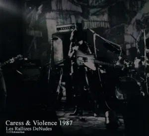 Pochette de Caress & Violence 1987 de Les Rallizes Dénudés
