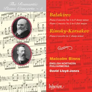 Pochette The Romantic Piano Concerto, Volume 5: Balakirev: Piano Concerto no. 1 in F-sharp minor / Piano Concerto no. 2 in E-flat major / Rimsky-Korsakov: Piano Concerto in C-sharp minor