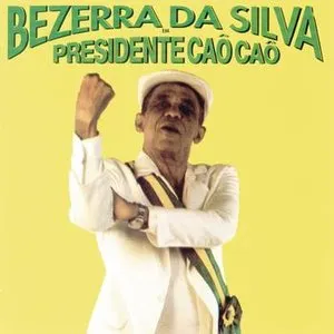 Pochette de Presidente Caô Caô de Bezerra da Silva