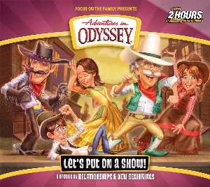 Pochette de Volume 62: Let's Put on a Show de Adventures in Odyssey