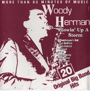Pochette de Woody Herman - Blowing Up a Storm (20 Original Big Band Hits) de Woody Herman