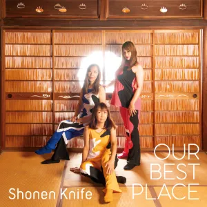 Pochette de OUR BEST PLACE de Shonen Knife