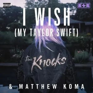 Pochette de I Wish (My Taylor Swift) de The Knocks