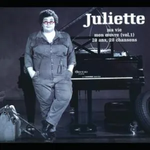 Pochette de Ma vie, mon œuvre, Volume 1 : 20 ans, 20 chansons de Juliette