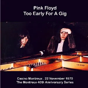 Pochette 1970-11-22: Too Early for a Gig: Casino Montreux, Montreux, Switzerland