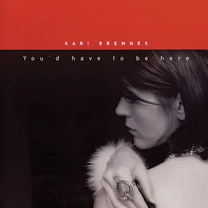 Pochette de You'd Have to Be Here de Kari Bremnes