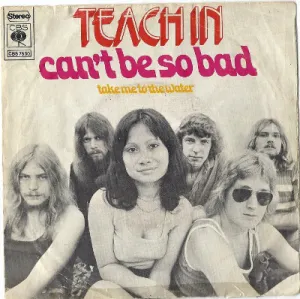 Pochette de Can't Be So Bad / Take Me to the Water de Teach‐In