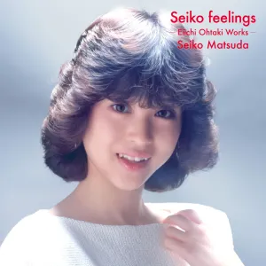 Pochette de Seiko feelings －Eiichi Ohtaki Works－ de Seiko Matsuda