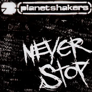 Pochette de Never Stop de Planetshakers