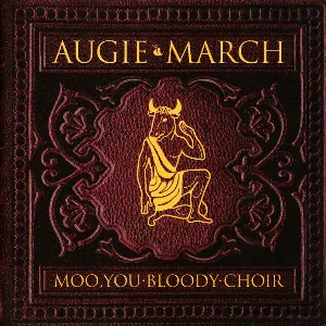 Pochette de Moo, You Bloody Choir de Augie March