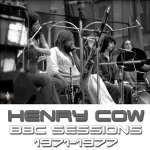 Pochette de 1971 – 1977 BBC Sessions de Henry Cow