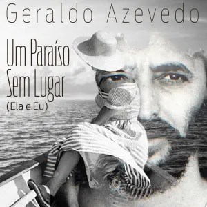 Pochette de Um Paraíso Sem Lugar (Ela e Eu) de Geraldo Azevedo