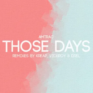 Pochette de Those Days de Amtrac