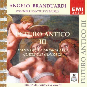 Pochette Futuro antico III: Mantova: la musica alla corte dei Gonzaga
