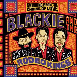 Pochette de Swinging From the Chains of Love de Blackie and the Rodeo Kings