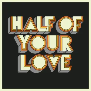 Pochette de Half of Your Love de DeWolff