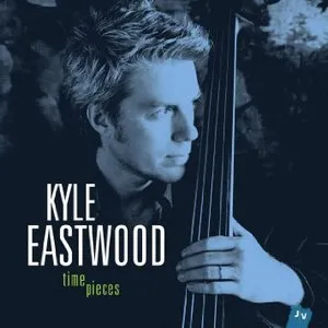 Pochette de Time Pieces de Kyle Eastwood