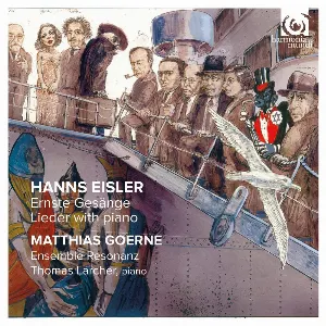 Pochette de Ernste Gesänge: Lieder with piano de Matthias Goerne - Hanns Eisler - Ensemble Resonanz