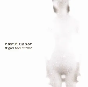 Pochette de If God Had Curves de David Usher