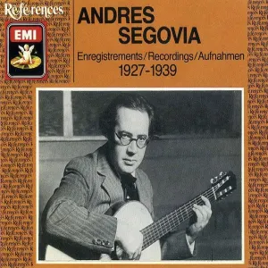 Pochette de Andrés Segovia: 1927-1939 Recordings de Andrés Segovia