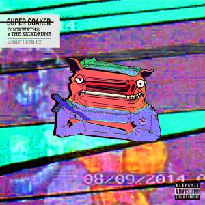 Pochette de Super Soaker de Duckwrth