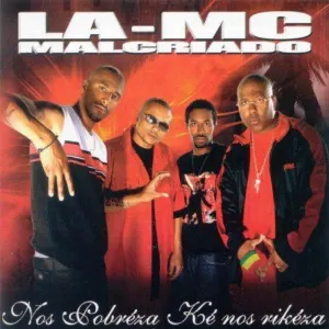 Pochette de Nos Pobreza Ke Nos Rikeza de La MC Malcriado