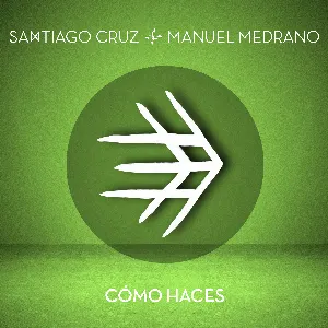 Pochette de Cómo haces de Santiago Cruz