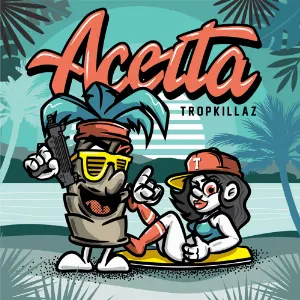Pochette de Aceita de Tropkillaz