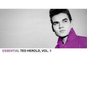 Pochette de Essential Ted Herold, Vol. 1 de Ted Herold