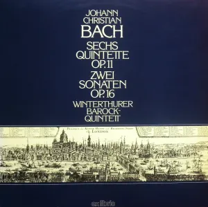 Pochette de Sechs Quintette Op. 11 / Zwei Sonaten Op. 16 de Johann Christian Bach