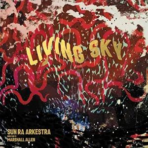 Pochette de Living Sky de The Sun Ra Arkestra