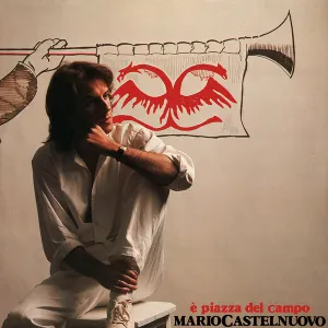 Pochette de È Piazza del Campo de Mario Castelnuovo