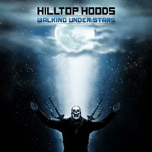 Pochette de Walking Under Stars de Hilltop Hoods