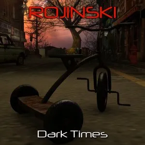 Pochette de Dark Times de Rojinski