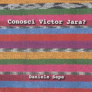 Pochette de Conosci Víctor Jara? de Daniele Sepe